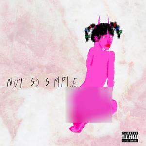 Not So Simple (Explicit)