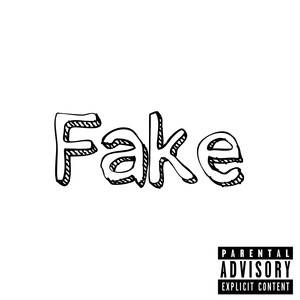 Fake (Explicit)