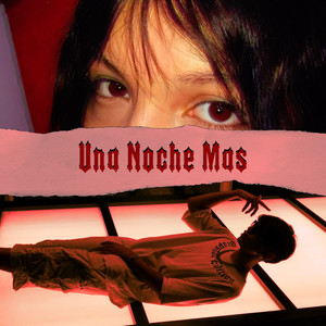 Una Noche Mas (Explicit)