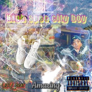 High Spec City Boy (Explicit)