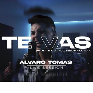 TE VAS (feat. Alca & Mechaloca) [Explicit]