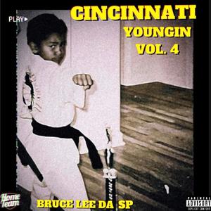 Cincinnati Youngin, Pt. 4 (Bruce Lee Da SP) [Explicit]