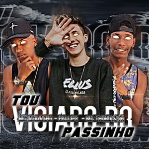 Tou Viciado no Passinho