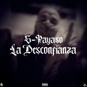 La Desconfianza (Explicit)