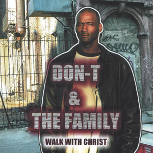 Don-T & The Family Walk With Christ