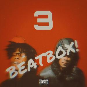 Beatbox 3! (feat. Dre Levert) [Explicit]