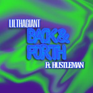 Back & Forth (feat. Hustleman) (Explicit)