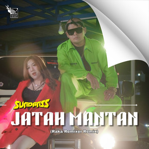 Jatah Mantan (Raka Remixer Remix)