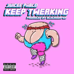 Keep Twerking (Audio) [Explicit]