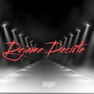Dejame Decirte (feat. Luna Estrella)