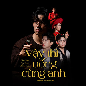 Vậy Thì Uống Cùng Anh