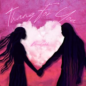 Thang For You (Explicit)