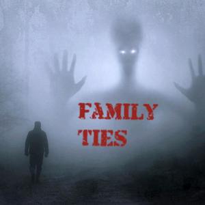 FAMILY TIES (Explicit)