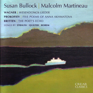 Strauss, Wagner, Britten, Prokofiev, Quilter, Rorem: Susan Bullock & Malcolm Martineau