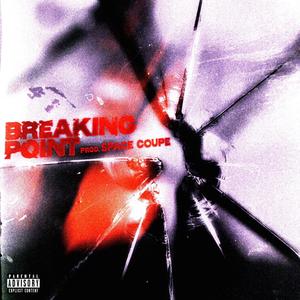 Breaking Point (Explicit)