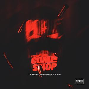 Come shop (feat. Slumlyfe J.O) [Explicit]