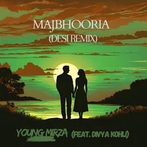 Majbhooria (Desi Remix)
