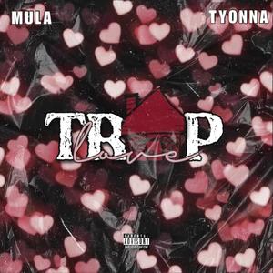 Trap Love (feat. Tyonna) (Explicit)