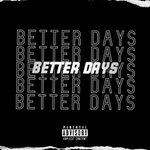 BETTER DAYS (Explicit)