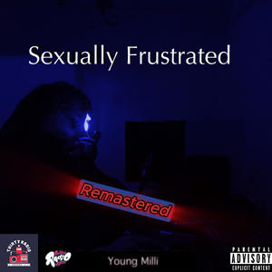 Sexually Frustrated (Remastered) [Explicit]