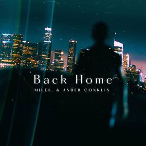 Back Home (feat. Ander Conklin)