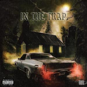 IN THE TRAP (Explicit)