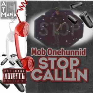 Stop Callin (Explicit)