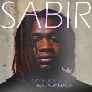 Don't Cry for Me (feat. Abby K. Davis)