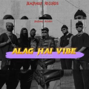 Alag Hai vibe