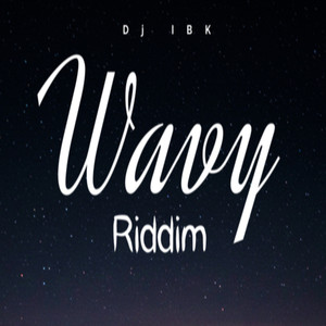 Wavy Riddim