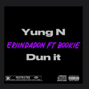 Yung n dun it (feat. Bookie) (Explicit)