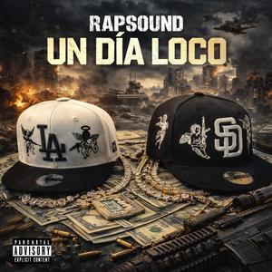 ¨UN DIA LOCO¨ (Explicit)