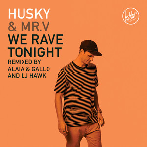 We Rave Tonight (Alaia & Gallo Edit)