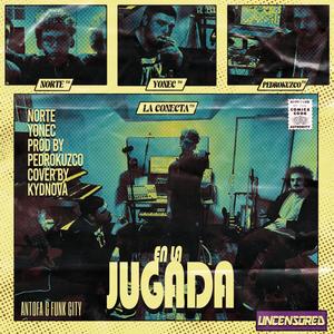 En la Jugada (feat. Yonec Dalton & Norte) (Explicit)