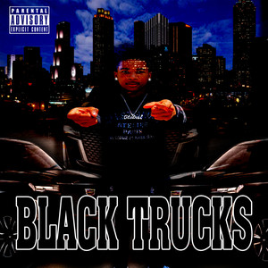 Black Trucks (Explicit)