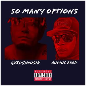 So Many Options (feat. GxxD@Musik) (Explicit)