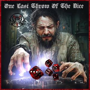 One Last Throw Of The Dice