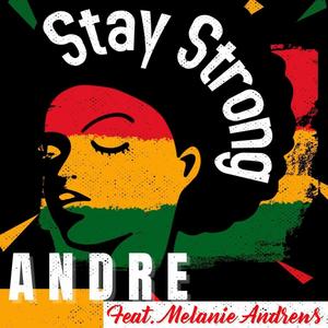 Stay Strong (feat. Melanie Andrews)