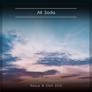 Alt Soda Dance & Chill 2021