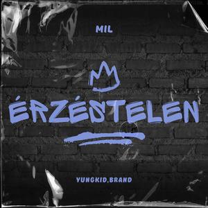 Érzéstelen (feat. Yungkid & Brand Ákos) [Explicit]