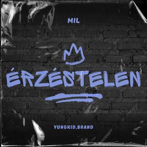 Érzéstelen (feat. Yungkid & Brand Ákos) (Explicit)