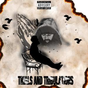 Trials and Tribulations (Explicit)