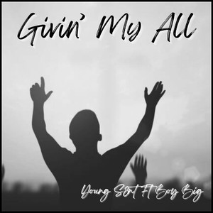 Givin' My All