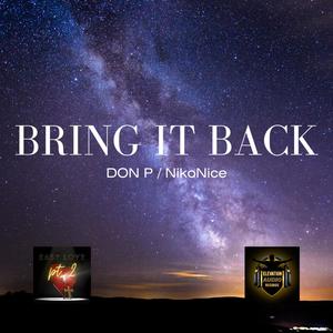 BRING IT BACK (feat. NikoNice) (Explicit)