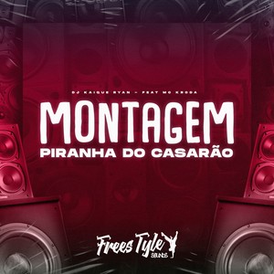 Montagem Piranha do Casarão (Explicit)