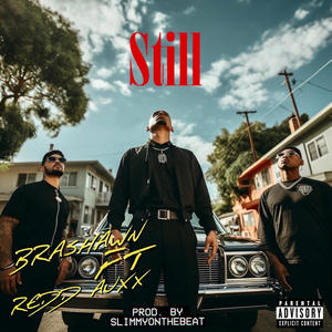 STILL (feat. Redd Auxx) [Explicit]