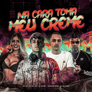 Na Cara Toma Meu Creme (Explicit)