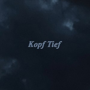 Kopf Tief (Explicit)