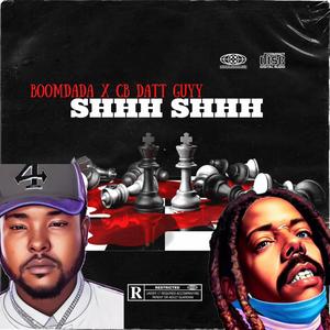 Shhh Shhh (feat. Cb Datt Guyy) (Explicit)