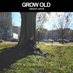 Grow Old